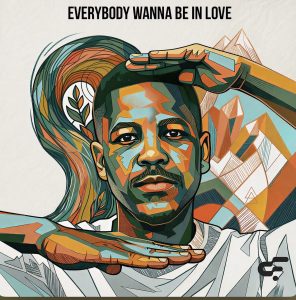 Everybody Wanna Be In Love 